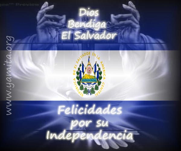 Dios Bendiga El Salvador Felicidades por su independencia Imágenes con frases paz para el salvador