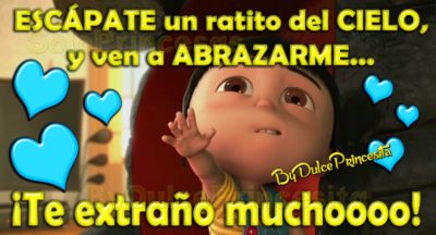 ESCAPATE UN RATITO DEL CIELO Y VEN A ABRAZARME