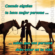 Imágenes con frases cuando alguien te hace mejor persona 18 images