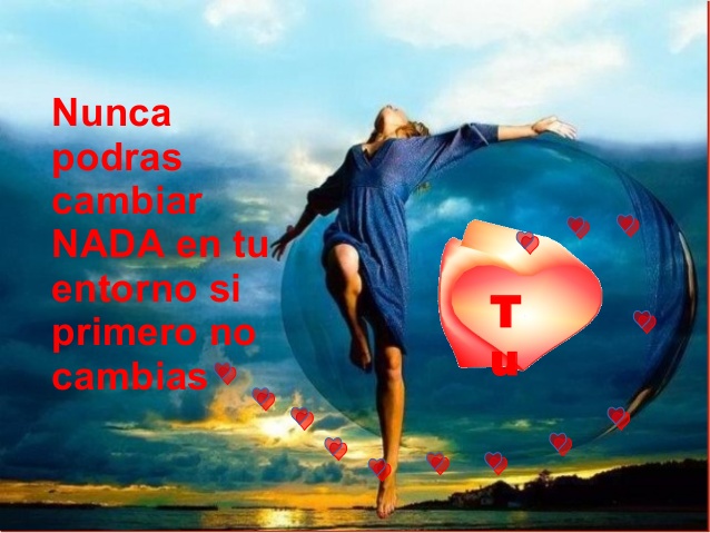 Imágenes con frases cambia tu primero 17 mujer-cambia-tu-mundo-1er-parte-4-638