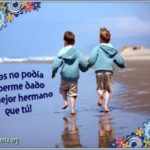 te amo mi hermano