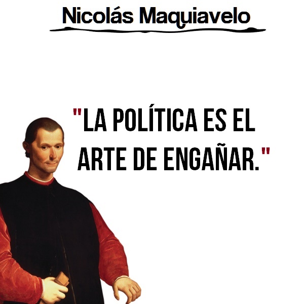 frases de nicolas maquiavelo la politica Frases de Nicolás Maquiavelo